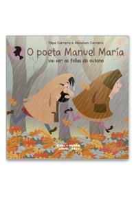 O poeta Manuel María vai ver as follas do outono