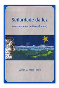 Señardade da luz (A obra poética de Manuel María)