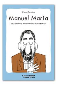 Manuel María. Sachando na terra común, non na de un